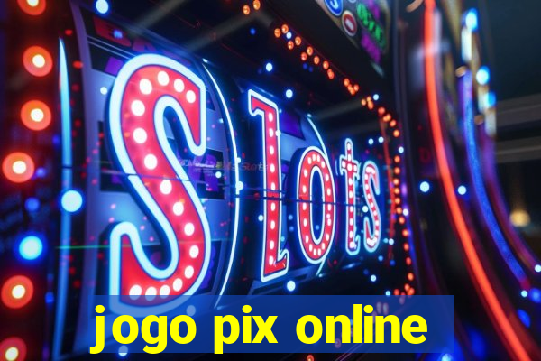 jogo pix online